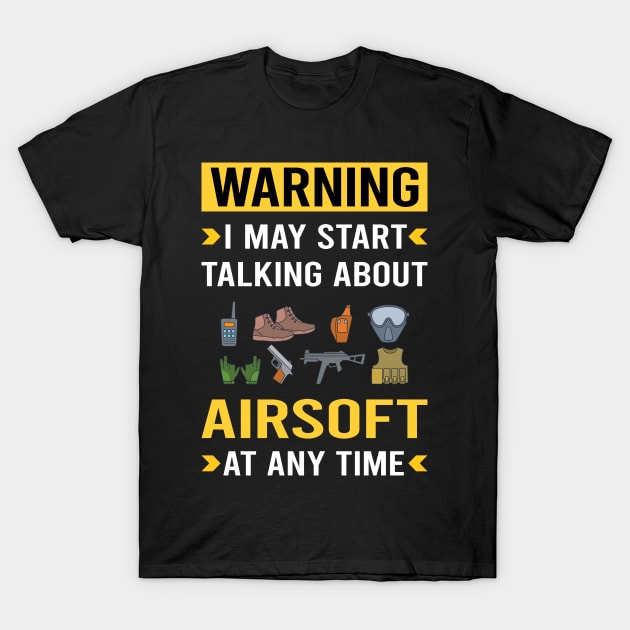 Warning Airsoft T-Shirt by Bourguignon Aror